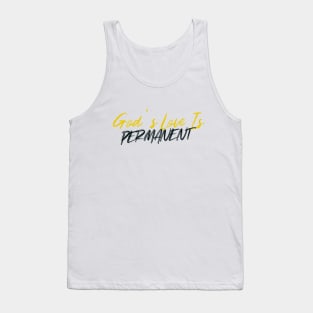 God's Love Is Permanent Tank Top